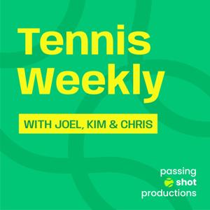 The Passing Shot Tennis Podcast by Joel Girling & Kim Mackenzie