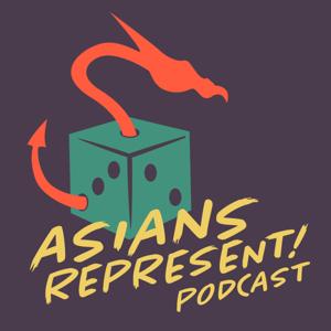Asians Represent! by Daniel Kwan, Agatha Cheng, Jeremy Blum, Drew Quon, Steve Huynh, Liana Mackenzie, & Emma Yasui