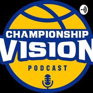Championship Vision Basketball Podcast by Kevin Furtado