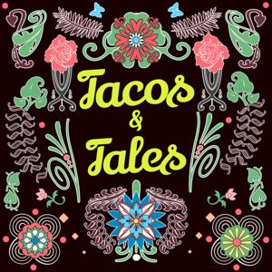 Tacos & Tales