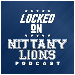 Locked On Nittany Lions - Daily Podcast On Penn State Nittany Lions Football & Basketball by Zach Seyko, Locked On Podcast Network