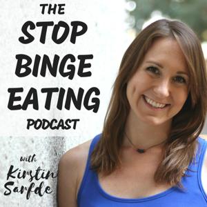 The Stop Binge Eating Podcast by Kirstin Sarfde