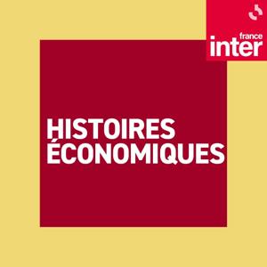 Histoires économiques by France Inter