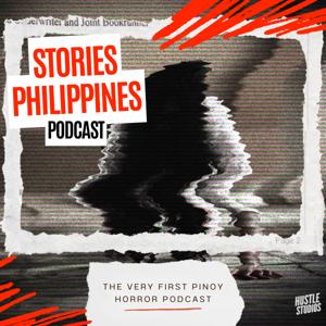Stories Philippines Podcast - Pinoy Horror Stories by Stories PH