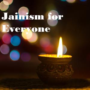 Jainism for Everyone by Timir Chheda