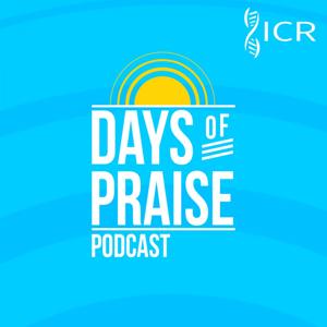 Days of Praise Podcast by The Institute for Creation Research, Inc.