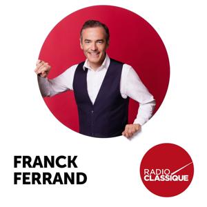 Franck Ferrand raconte... by Radio Classique