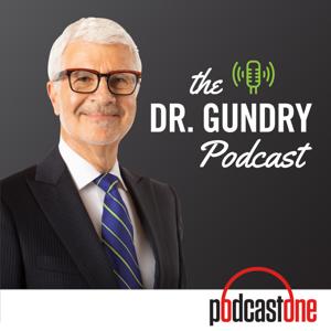 The Dr. Gundry Podcast by PodcastOne