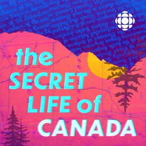 The Secret Life of Canada by CBC