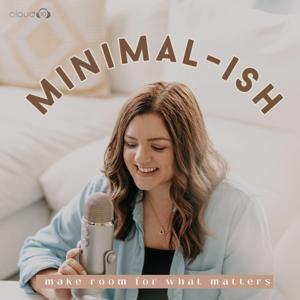 Minimal-ish: Minimalism, Intentional Living, Motherhood by Cloud10 and iHeartPodcasts