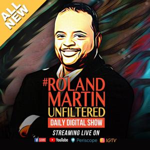 #RolandMartinUnfiltered by iHeartPodcasts