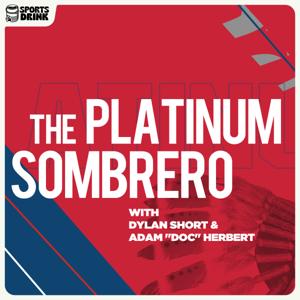 The Platinum Sombrero Podcast by Sports Drink