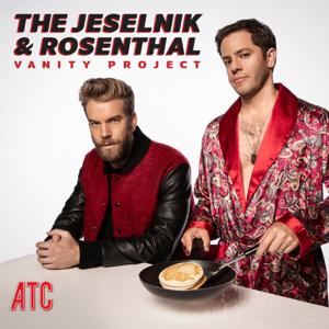 The Jeselnik & Rosenthal Vanity Project by All Things Comedy
