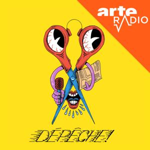 Dépêche ! by ARTE Radio