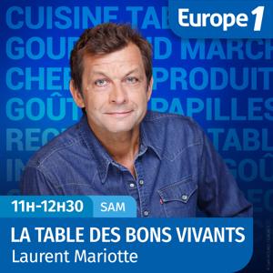 La table des bons vivants - Laurent Mariotte by Europe 1