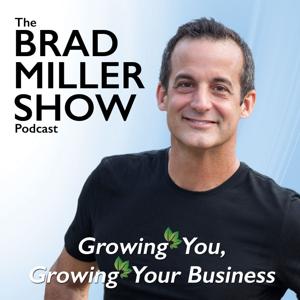The Brad Miller Show - Growing You, Growing Your Business