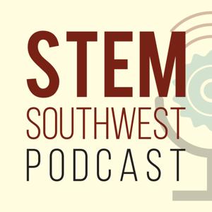 STEM Southwest Podcast