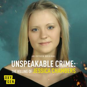 Unspeakable Crime: The Killing of Jessica Chambers by Oxygen