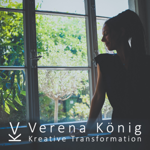 Verena König Podcast für Kreative Transformation by Verena König