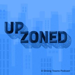 Upzoned by Strong Towns