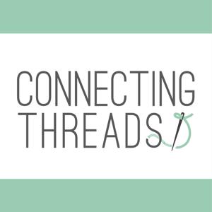 Connecting Threads Quilting Podcast by Connecting Threads