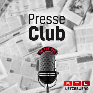 RTL - Presseclub by RTL Radio Lëtzebuerg