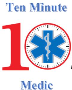 Ten Minute Medic by Dr. Bill Young, NRP, Ed. D.