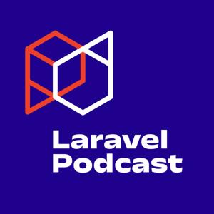 The Laravel Podcast by Taylor Otwell, Matt Stauffer