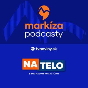 Na telo s Michalom Kovačičom by Markíza Podcasty