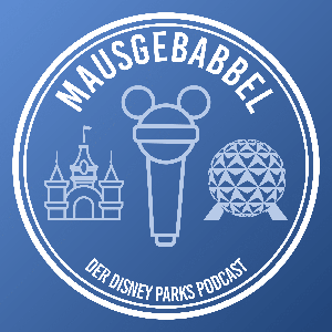 Mausgebabbel - Der Disney Parks Podcast by Jens Romeiser & Maribel de la Flor