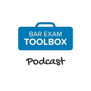 The Bar Exam Toolbox Podcast: Pass the Bar Exam with Less Stress