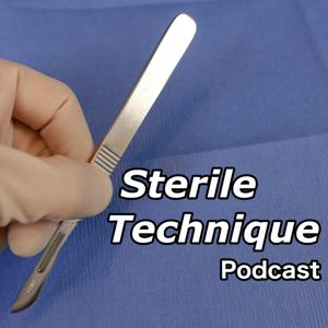 Sterile Technique Podcast by Dybas Media