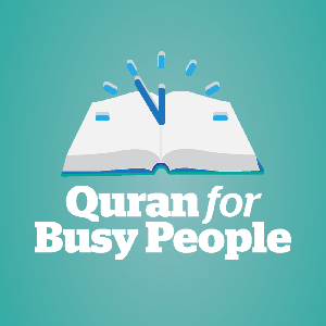 Quran For Busy People: Weekly insights into the simple beauty and spiritual depth of Islam – from the inside-out by Quran For Busy People