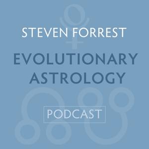 Steven Forrest Evolutionary Astrology Podcast