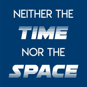 Neither The Time Nor The Space - A Doctor Who Podcast by David & Matt