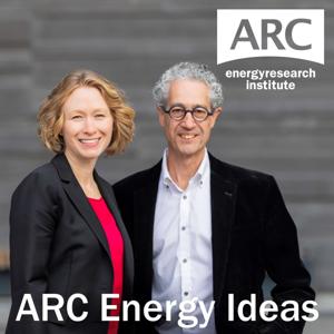 ARC ENERGY IDEAS by ARC ENERGY RESEARCH INSTITUTE