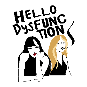 Hello Dysfunction by Hello Dysfunction