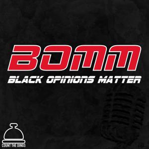 BOMM: Black Opinions Matter by Count The Dings