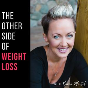 The Other Side of Weight Loss by Karen Martel Hormone Specialist