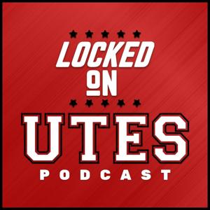 Locked On Utes - Daily Podcast On Utah Utes by Locked On Podcast Network, JT Wistrcill