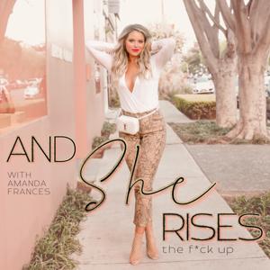 And She Rises… by Amanda Frances