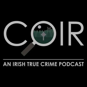 Coir: An Irish True Crime Podcast