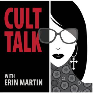 Cult Talk with Erin Martin by Erin Martin