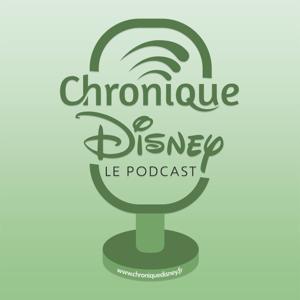 Chronique Disney - Le Podcast by Chronique Disney