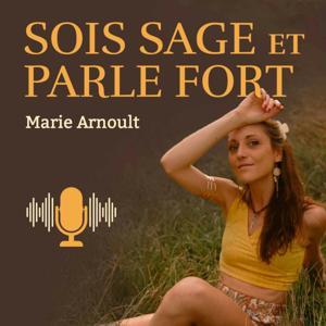 Sois Sage et Parle Fort by Marie Arnoult