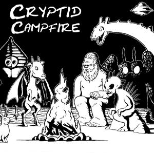 Cryptid Campfire by Cryptid Campfire