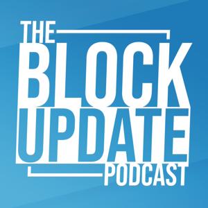 The Block Update Podcast by FoxyNoTail