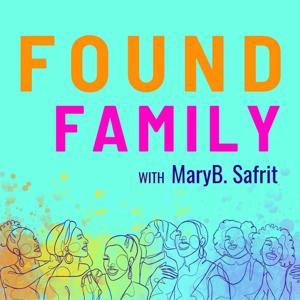 Found Family with MaryB. Safrit