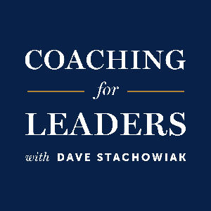 Coaching for Leaders by Dave Stachowiak