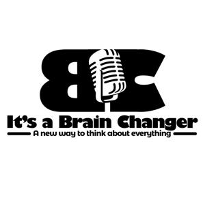 It's a Brain Changer! A new way to think about everything
